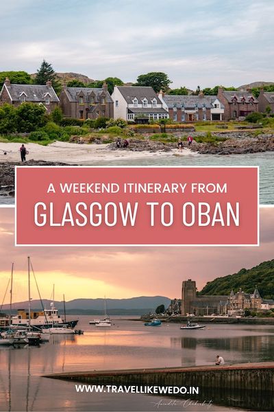 Glasgow to Oban Scotland Itinerary